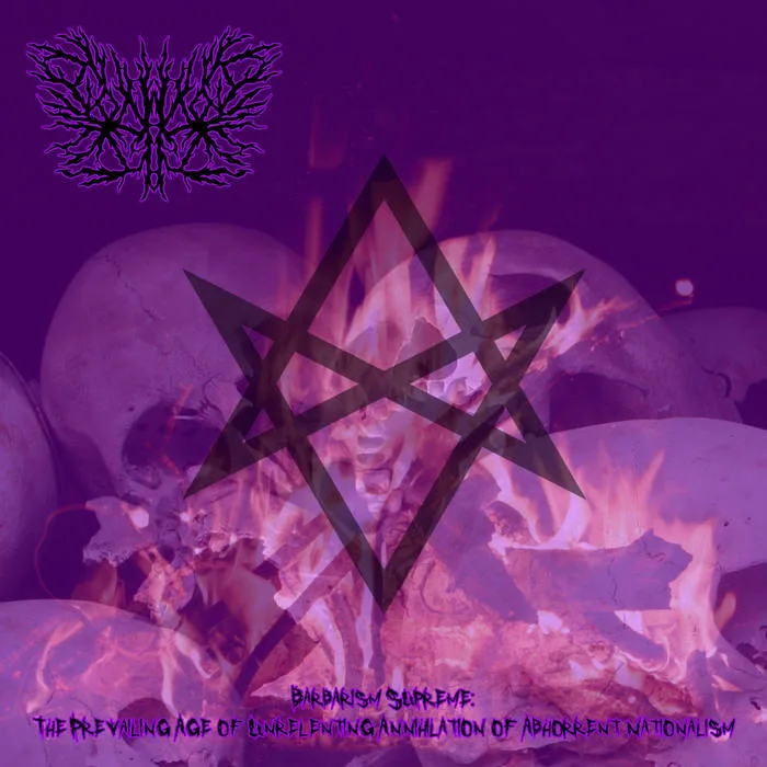 Barbarism Supreme: The Prevailing Age of Unrelenting Annihilation of Abhorrent Nationalism cover