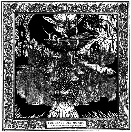 Funerale del mondo (Or to Fell in Accursed Ways Forgotten) cover