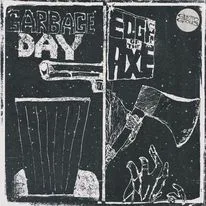 Garbage Day / Edge of the Axe cover