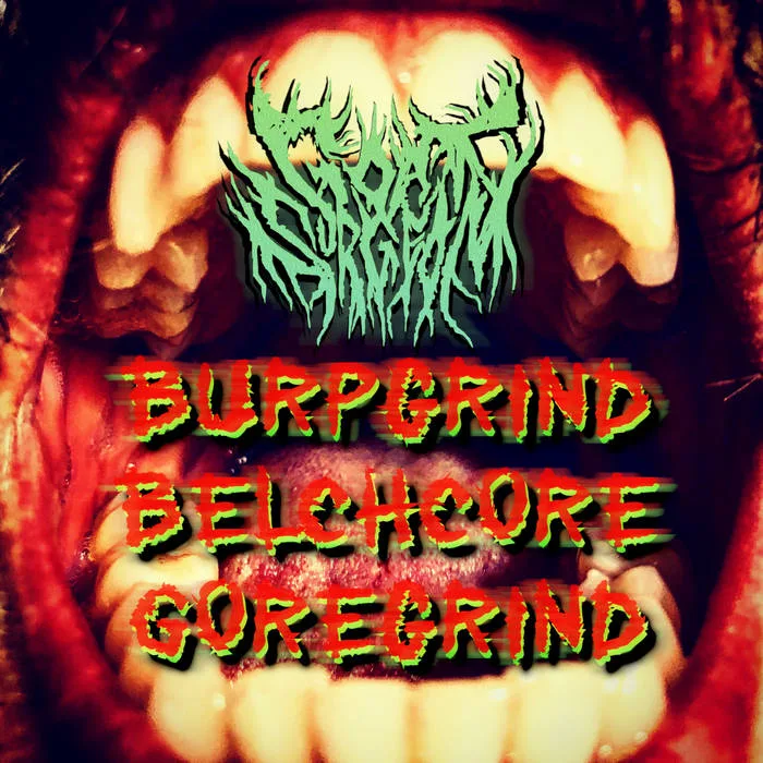Burpgrind Belchcore Goregrind cover