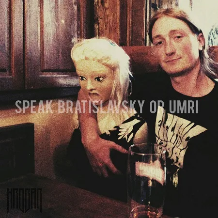 Speak Bratislavsky Or Umri cover