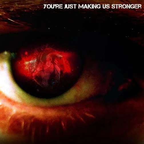 You're Just Making Us Stronger cover