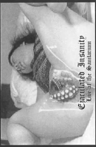 Ejaculated Insanity (Live at the Sanitarium) cover