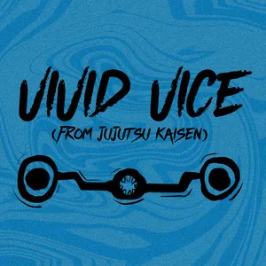 Vivid Vice (from Jujutsu Kaisen) cover