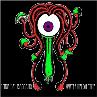 L'Ira del Baccano / Watermelon Time cover