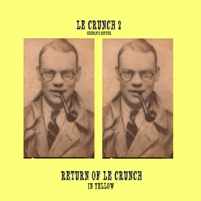 Le Crunch 2 Guzman's Supper - Return of Le Crunch in Yellow cover