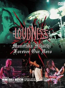 Munetaka Higuchi Forever Our Hero - Loudness Live at Shibuya CC Hall- cover