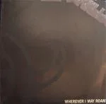 Wherever I May Roam cover