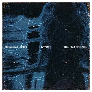 NT/M(o) / Till I'm Forgiven cover