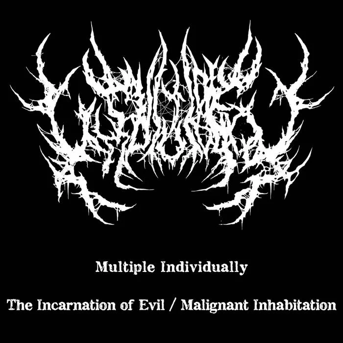 The Incarnation of Evil / Malignant Inhabitation cover