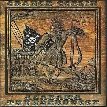 Orange Goblin / Alabama Thunderpussy cover
