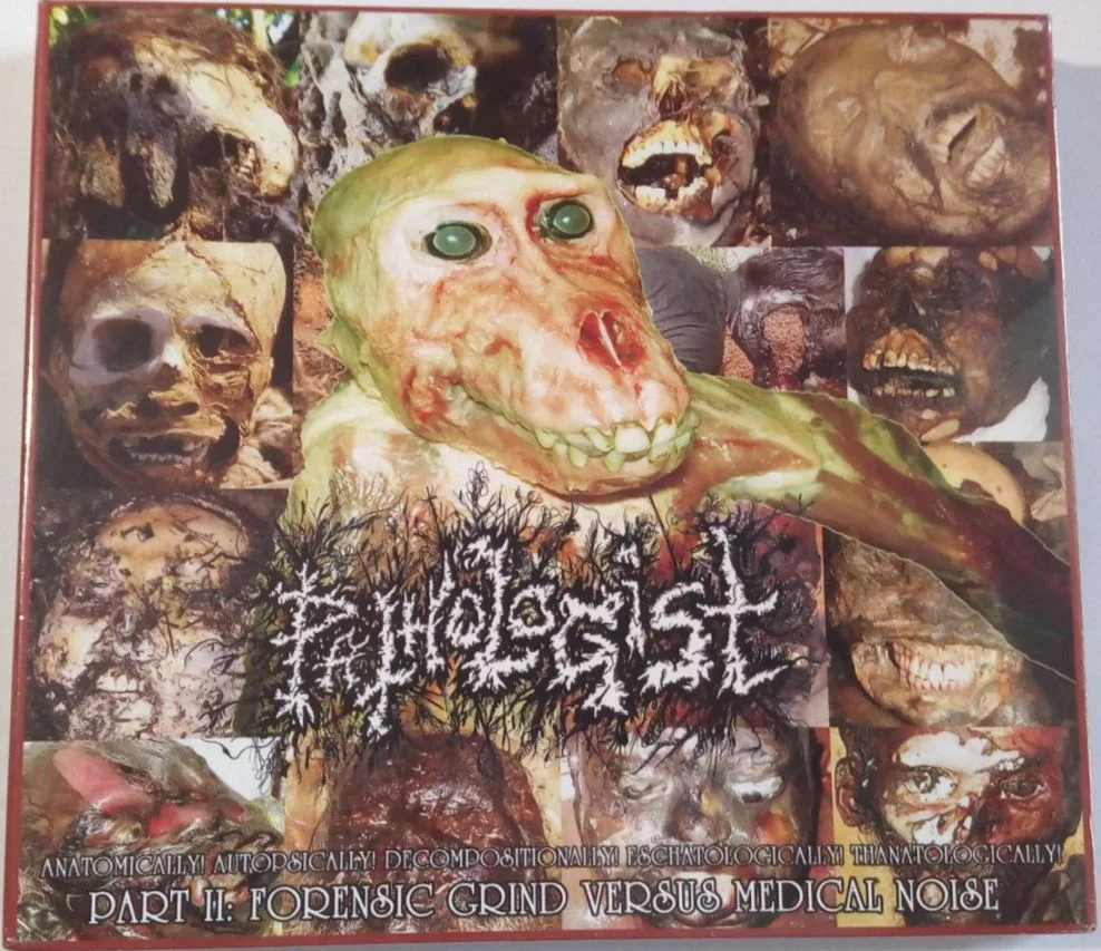 Anatomically! Autopsically! Decompositionally! Eschatologically! Thanatologically! Part II: Forensic Grind Versus Medical Noise cover