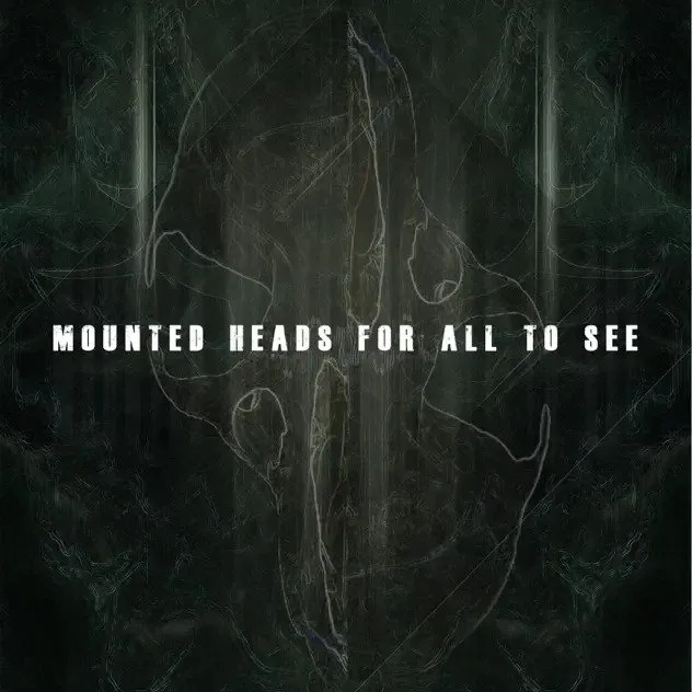 Mounted Heads For All To See cover