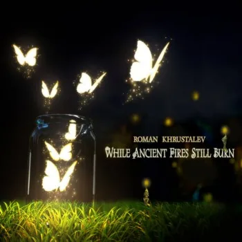 While Ancient Fires Still Burn cover