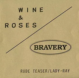 Wine & Roses/Bravery cover
