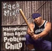 Schizophrenic Born Again Problem Child cover