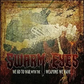 We Go to War with the Weapons We Have cover