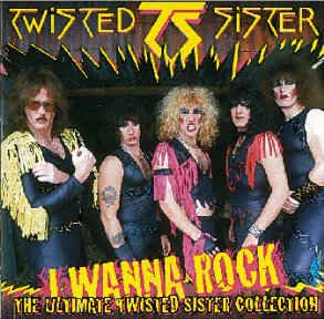 I Wanna Rock - The Ultimate Twisted Sister Collection cover