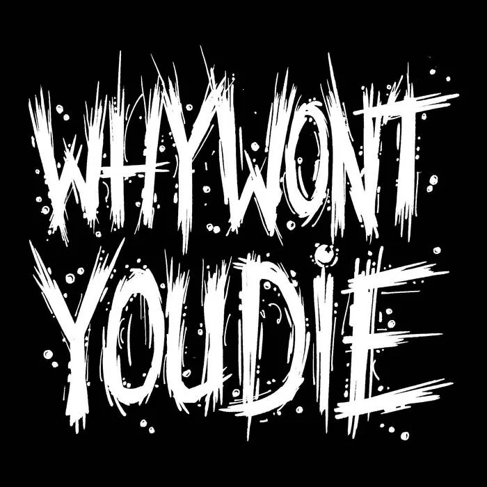 Why Won't You Die cover