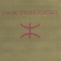 Your Frustration cover