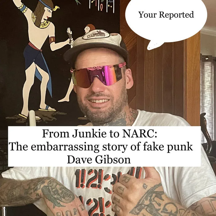 From Junkie to Narc: The Embarrassing Story of Fake Punk Dave Gibson cover