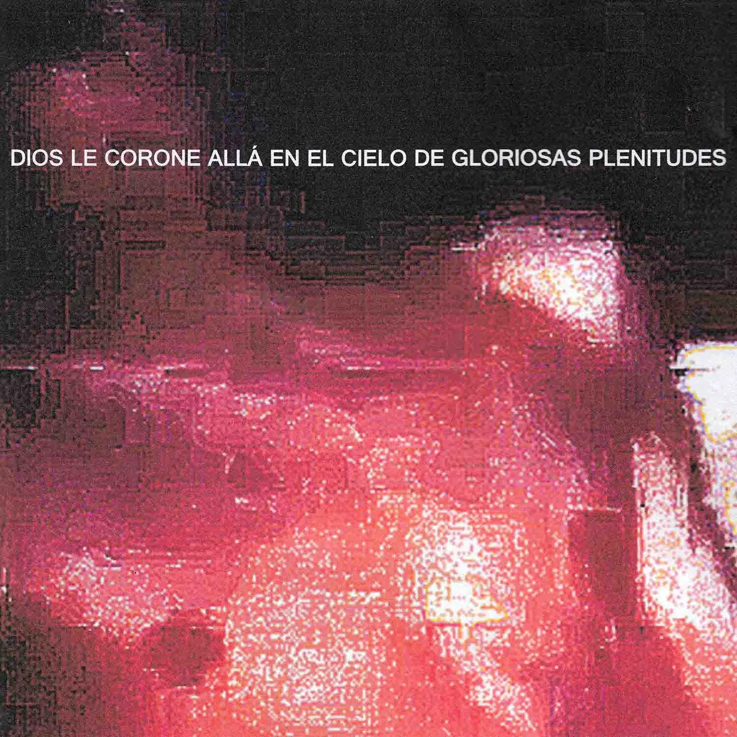 Dios le corone allá en el cielo de gloriosas plenitudes cover