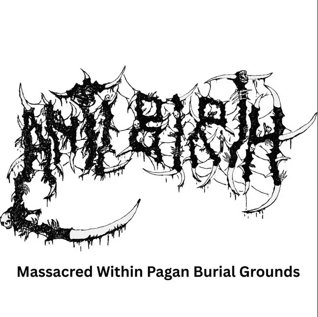 Massacred Within Pagan Burial Grounds cover