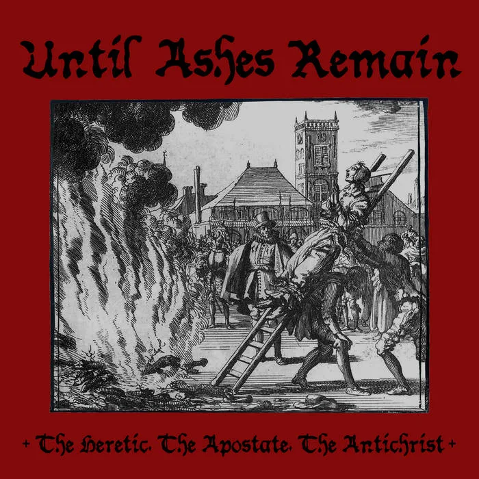 The Heretic, the Apostate, the Antichrist cover