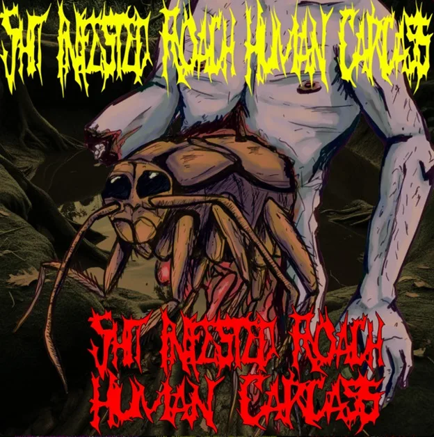 Shit Infested Roach Human Carcass cover