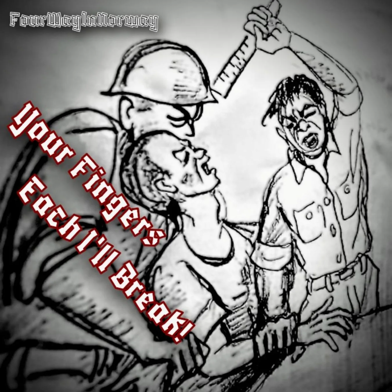 Your Fingers Each I'll Break! cover