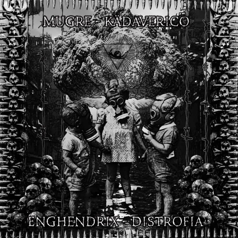 Mugre / Kädaverico / Enghendrix / Distrofia cover