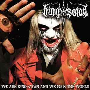 We Are King Satan and We Fuck the World cover
