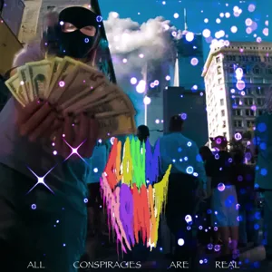 All Con$piracie$ Are Real cover