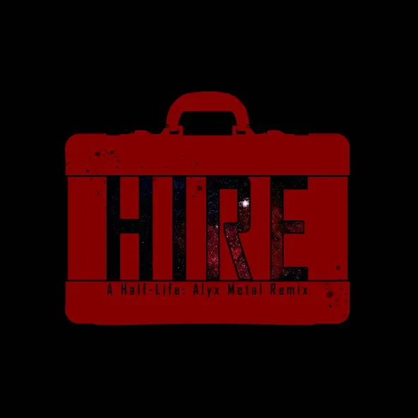 Hire (From "Half-Life: Alyx") [Metal Remix] cover