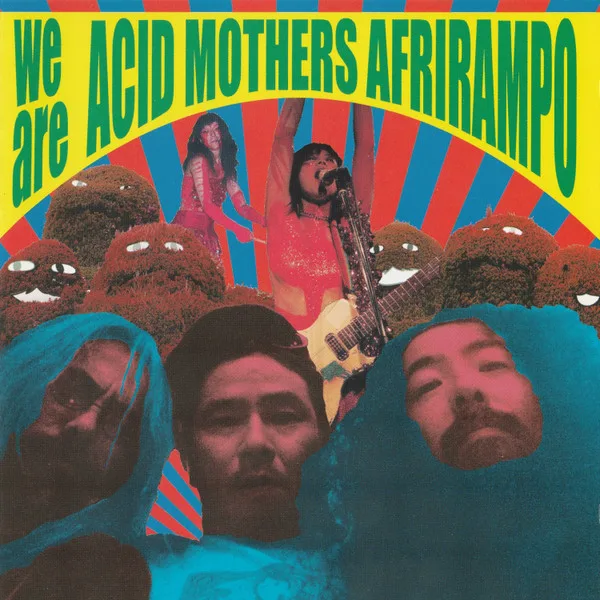 We Are Acid Mothers Afrirampo cover