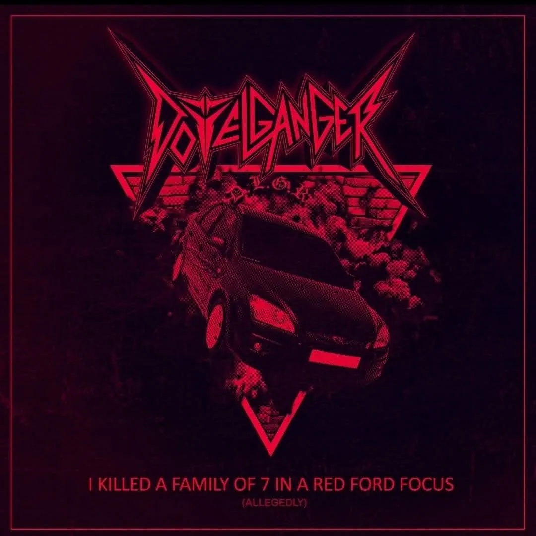 I Killed a Family of 7 in a Red Ford Focus (Allegedly) cover