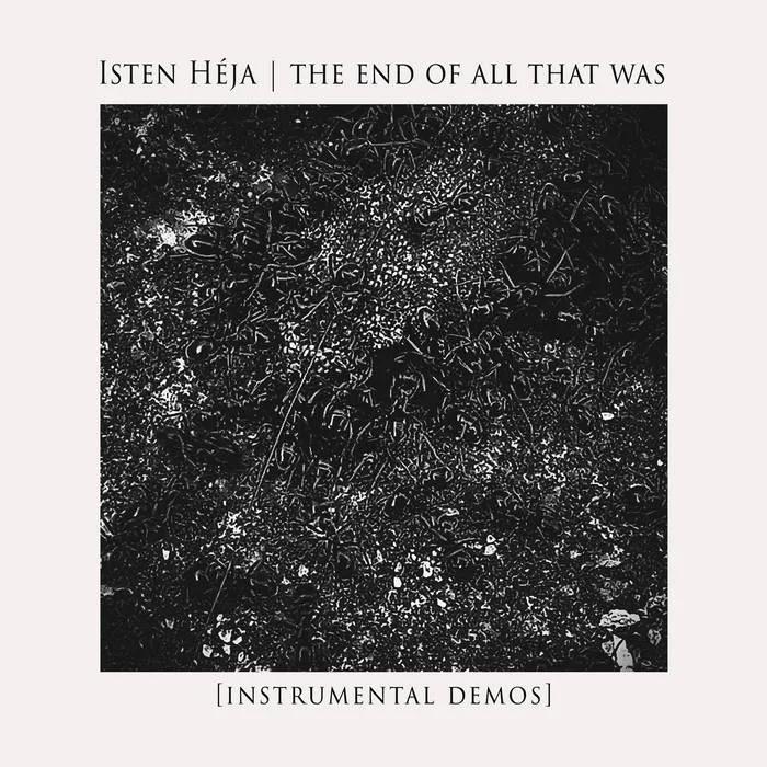 The End of All That Was [Instrumental Demos] cover