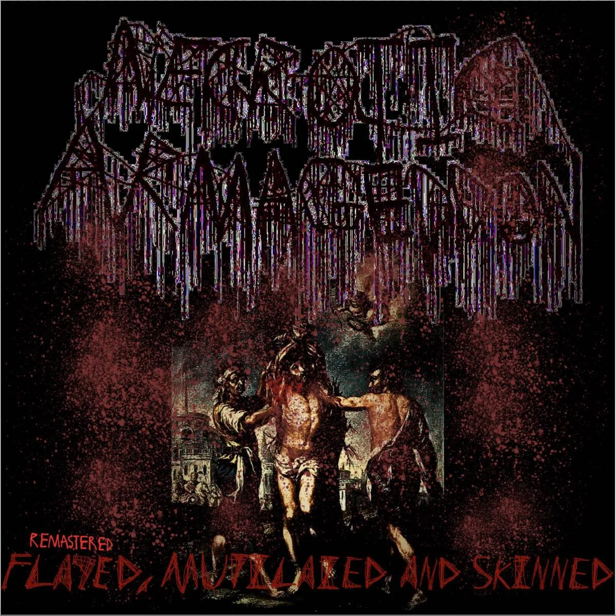 Flayed, Mutilated and Skinned (Remastered) cover