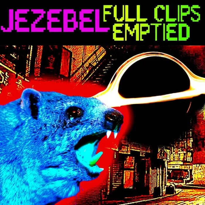 Jezebel x Full Clips Emptied cover