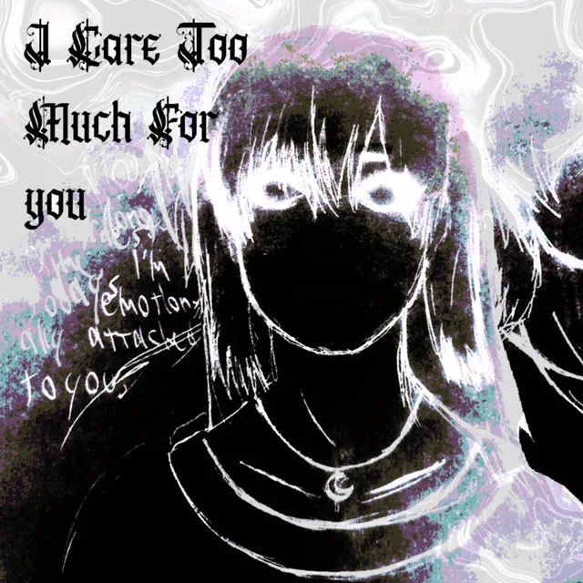 I Cared Too Much for You cover