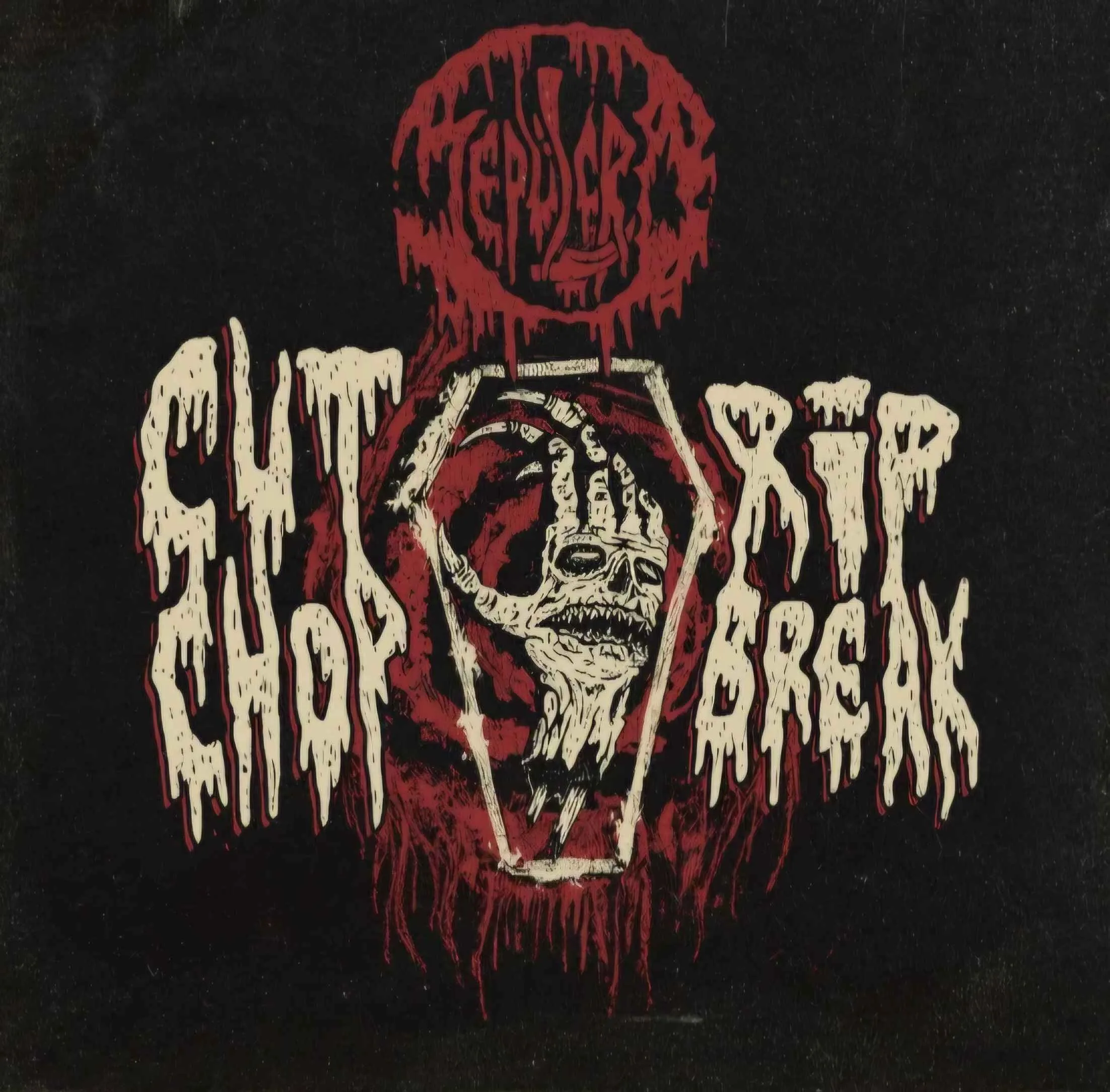 Cut, Rip, Chop, Break cover