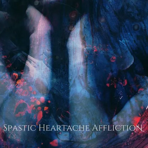 Spastic Heartache Affliction cover