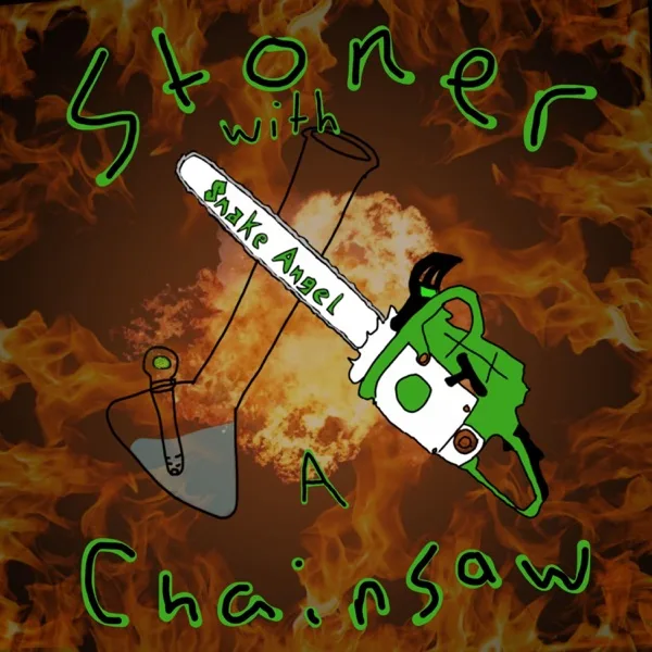 Stoner with a Chainsaw cover