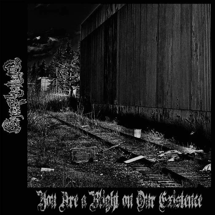 You Are a Blight on Our Existence cover