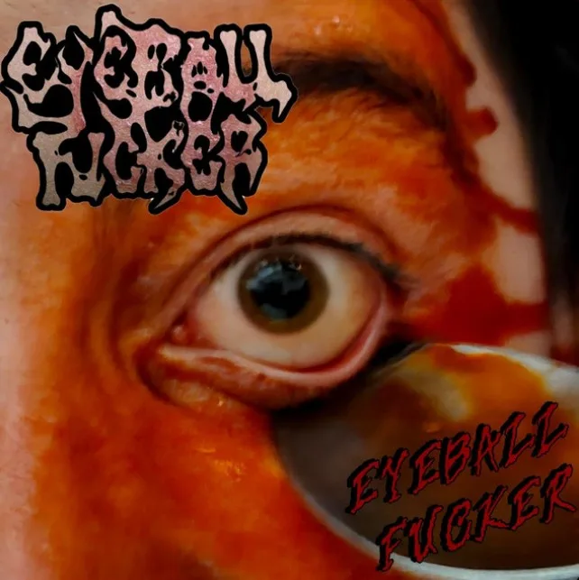 Eyeball Fucker cover
