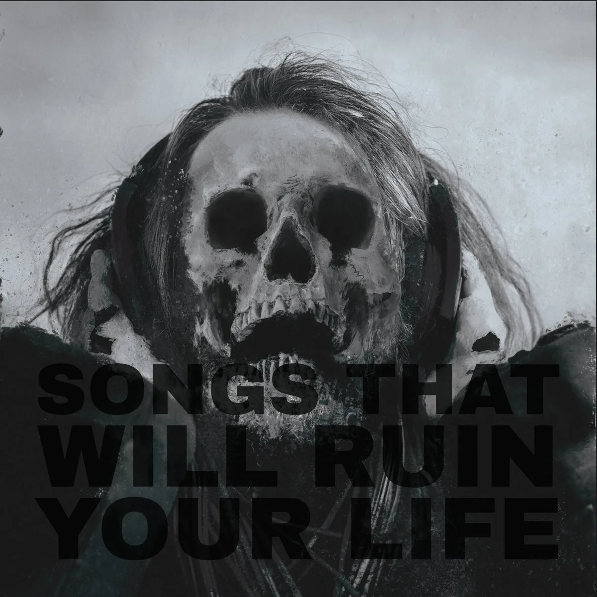 Songs That Will Ruin Your Life cover
