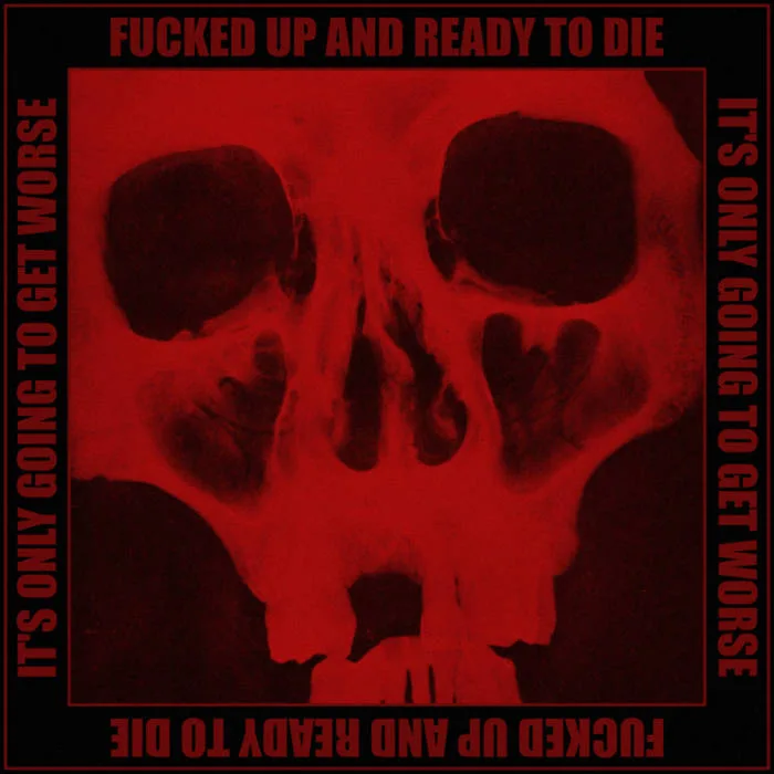 It's Only Going to Get Worse cover