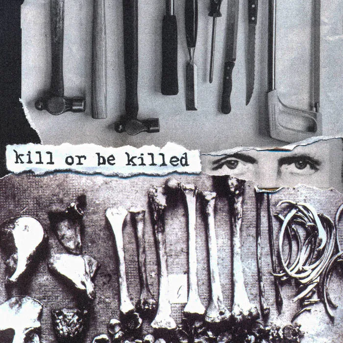 Kill or Be Killed cover