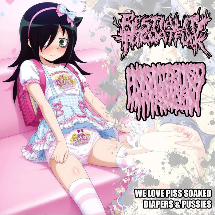 We Love Piss Soaked Diapers & Pussies cover