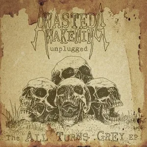 WA Unplugged: The All Turns Grey cover